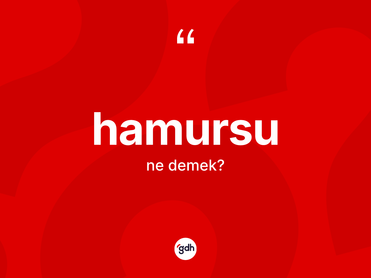 Hamursu kelimesinin sözlükteki tanımı nedir? Hamursunun TDK'ya göre anlamı nedir?