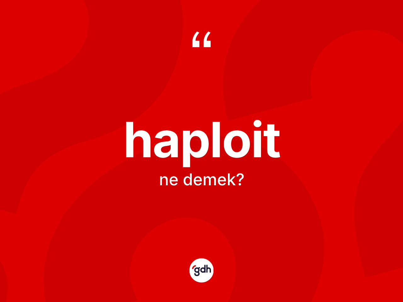Haploit kelimesinin anlamı nedir? Haploidin TDK'ya göre anlamı nedir?