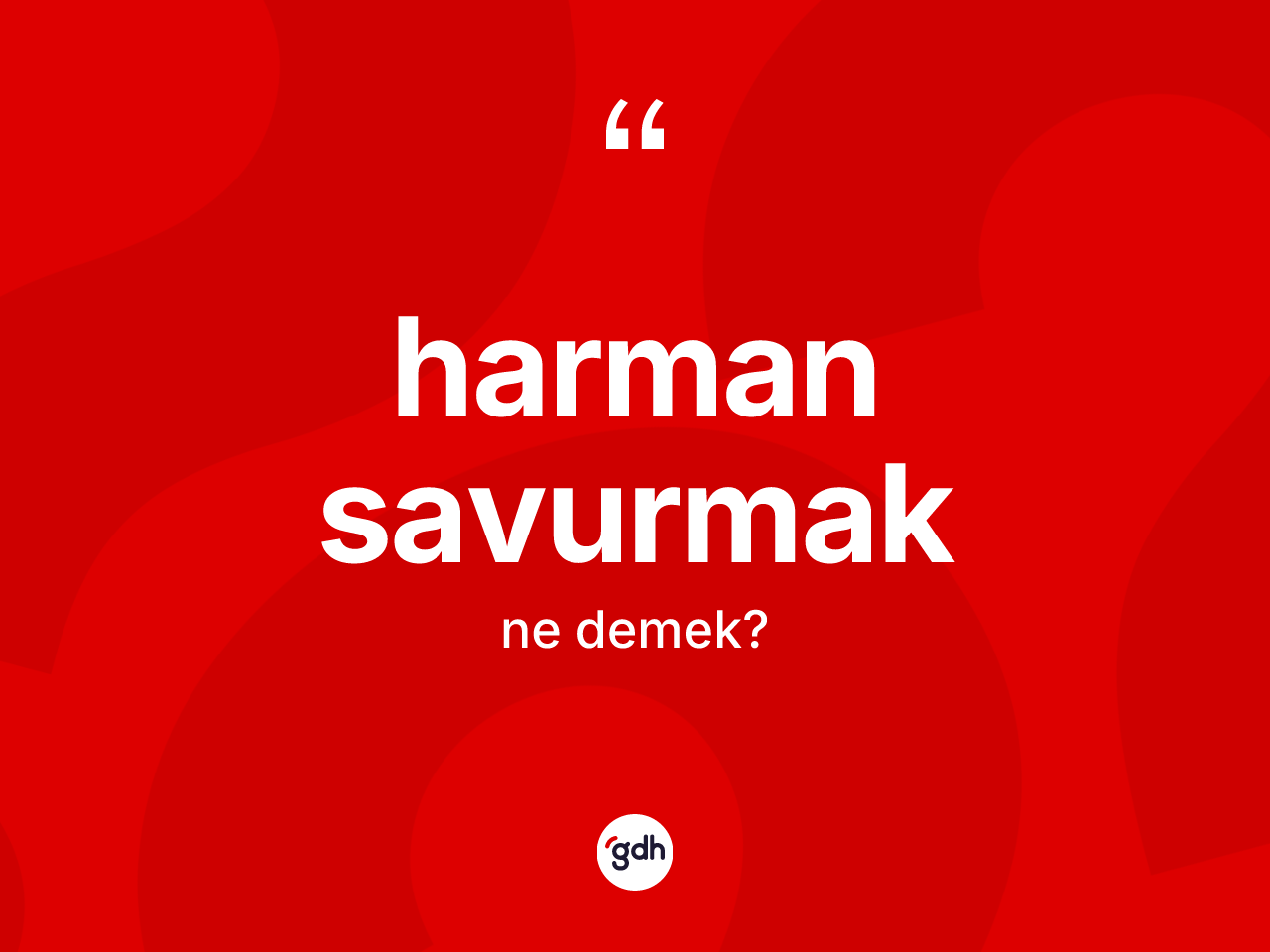 Harman savurmak ifadesinin kısaca anlamı nedir? Harman savurmak ifadesi nasıl kullanılır?