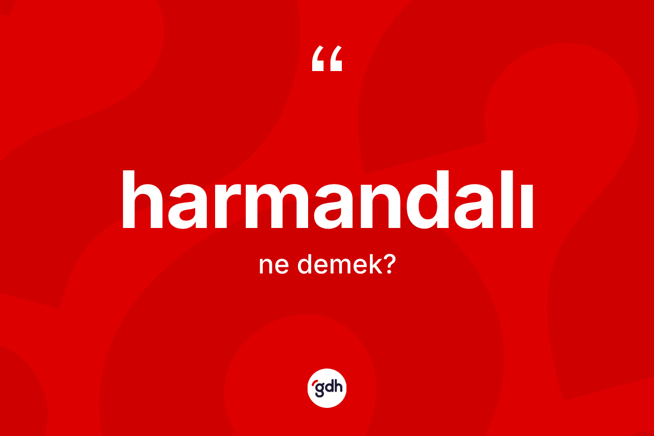 Harmandalı ne anlama gelir? Harmandalı kelimesinin kaç farklı anlamı var?