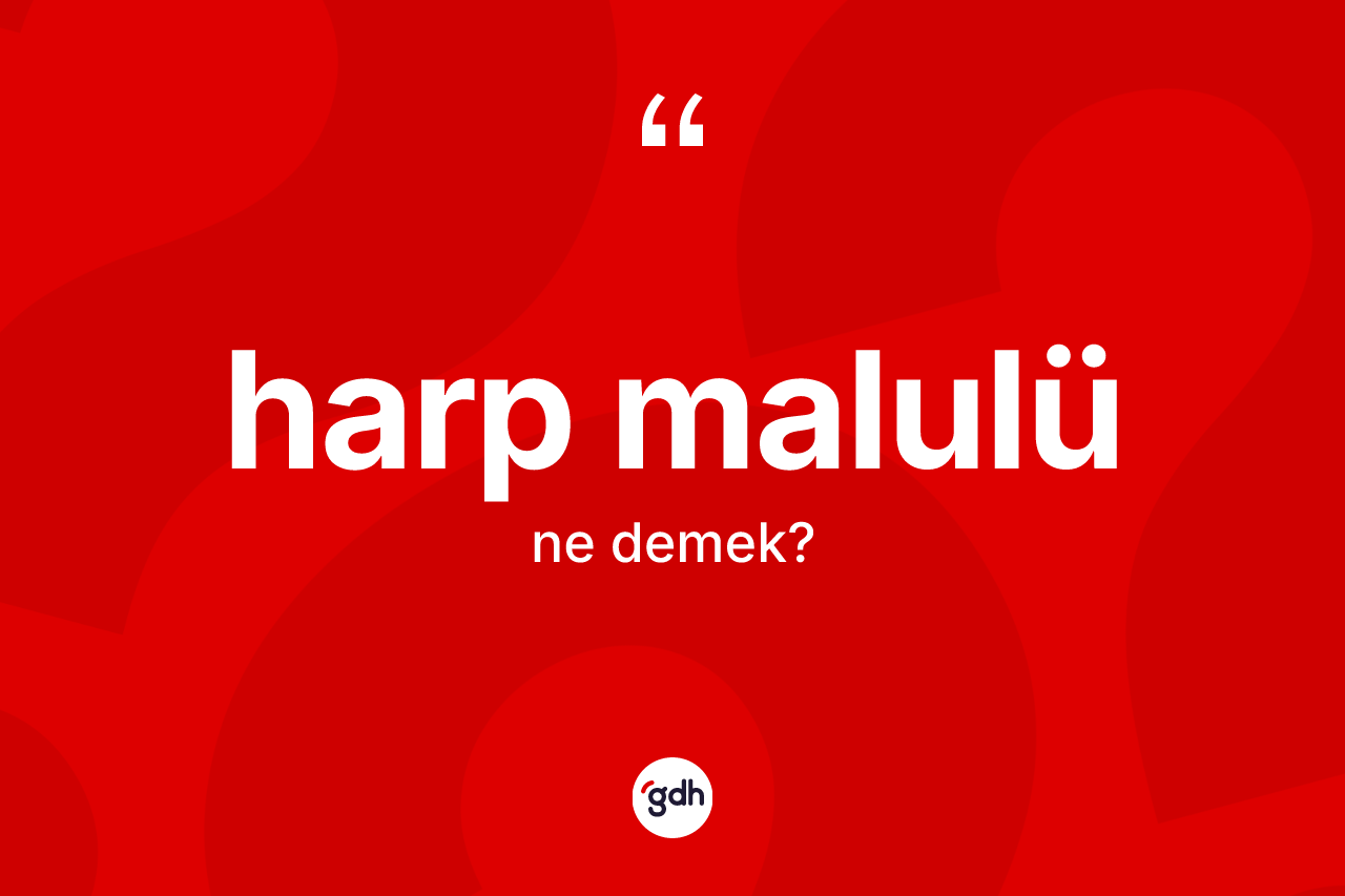 Harp malulü kelimesi nedir? Harp malulünün kısaca tanımı nedir?