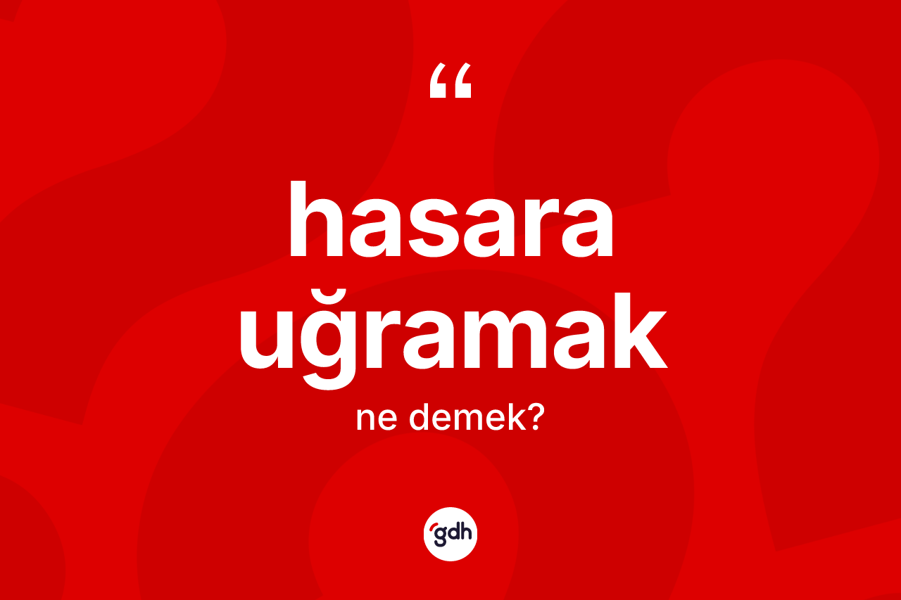 Hasara uğramak ne anlama gelir? Hasara uğramak ifadesi nerede kullanılır?