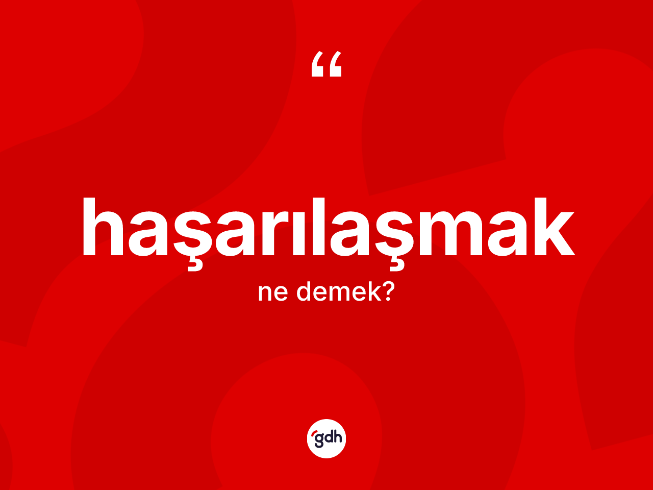 Haşarılaşmak ne demek? Haşarılaşmak kelimesinin TDK'ya göre açıklaması nedir?