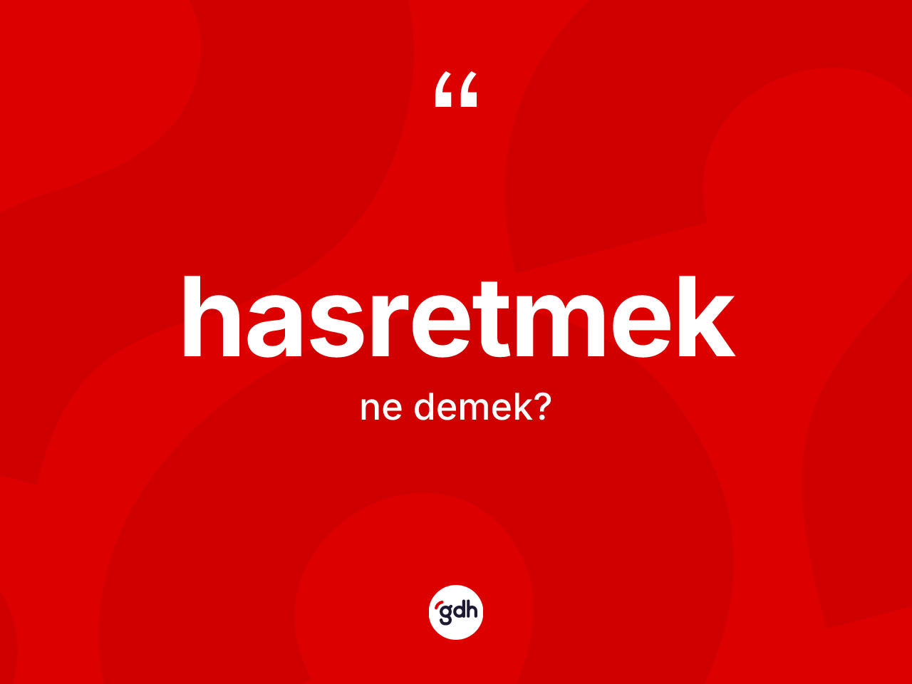 Hasretmek kelimesi ne demek? Hasretmek kelimesinin kaç farklı anlamı var?