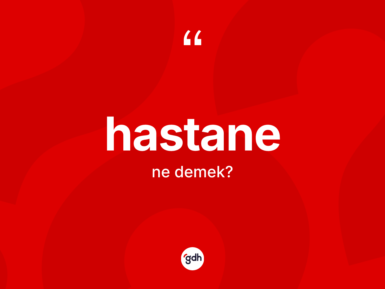 Hastane nedir? Hastanenin kısaca tanımı nedir?