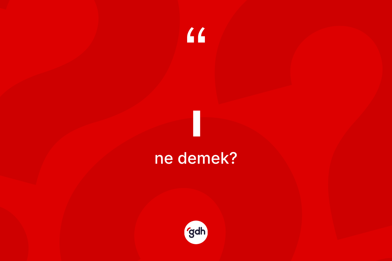 I ne anlama gelir? Inin TDK'ya göre anlamı nedir?