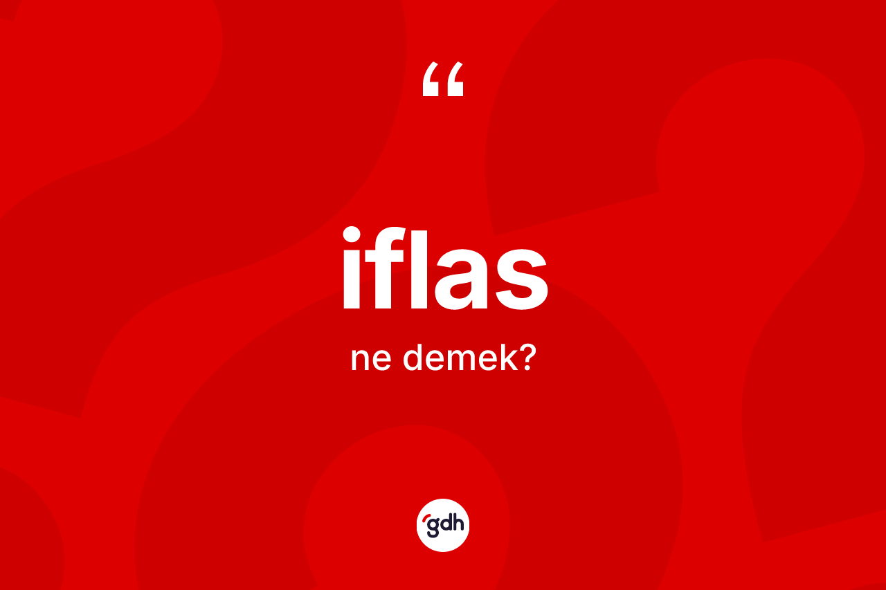 İflas kelimesinin anlamı nedir? İflasın TDK'ya göre anlamı nedir?