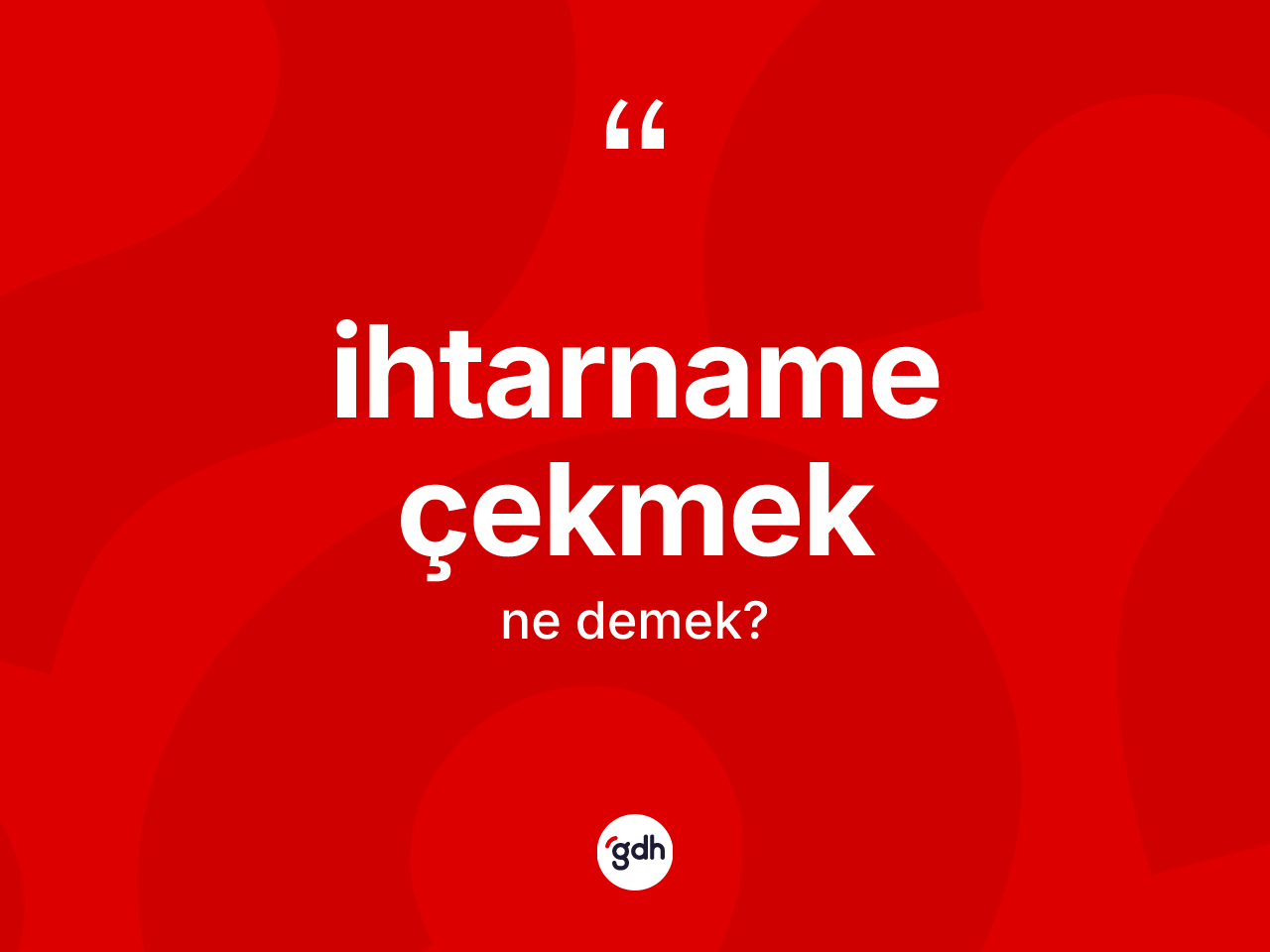 İhtarname çekmek sözü nedir? İhtarname çekmek sözü hangi durumlarda kullanılır?