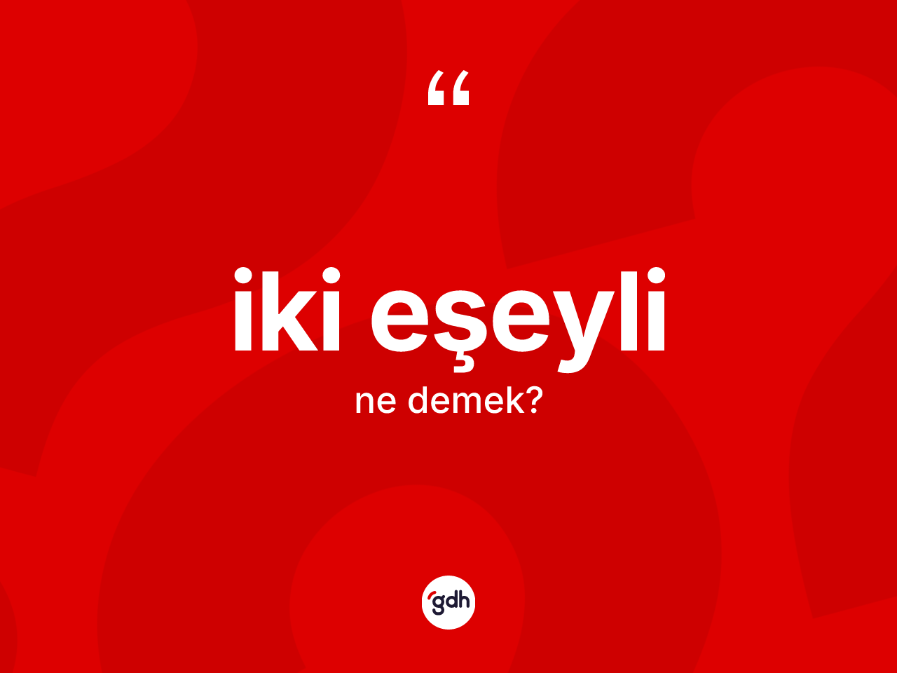 İki eşeyli kelimesi ne anlama gelir? İki eşeylinin TDK'ya göre anlamı nedir?
