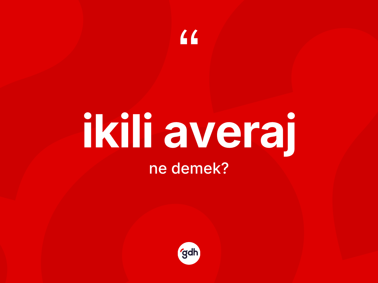 İkili averaj kelimesinin tanımı nedir? İkili averaj kelimesinin TDK anlamı nedir?