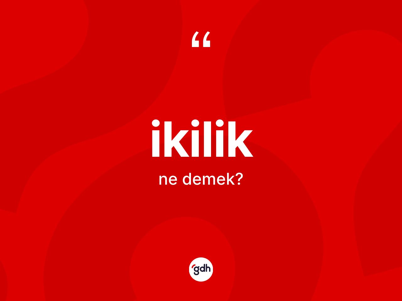 İkilik ne anlama gelir? İkilik kelimesinin kaç farklı anlamı var?