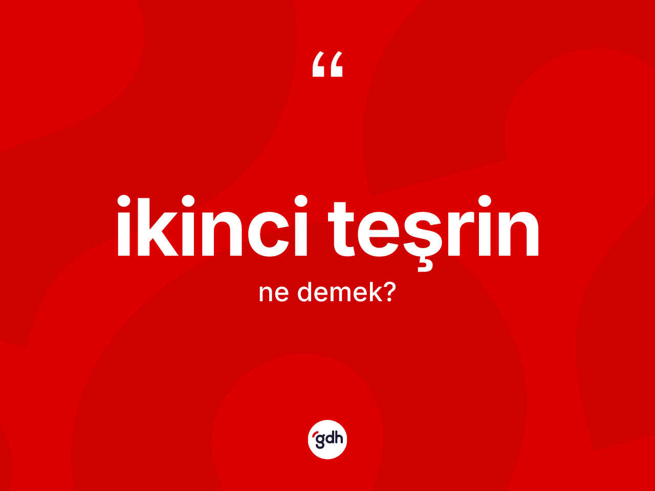 İkinci teşrin kelimesinin tanımı nedir? İkinci teşrinin halk arasındaki kullanımı nasıldır?