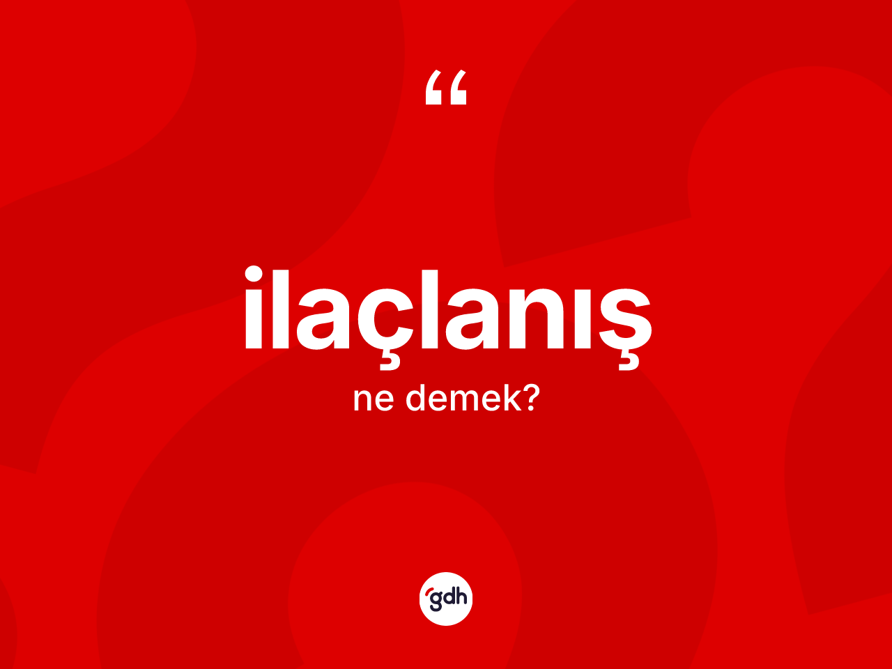 İlaçlanış ne demek? İlaçlanışın kısaca tanımı nedir?