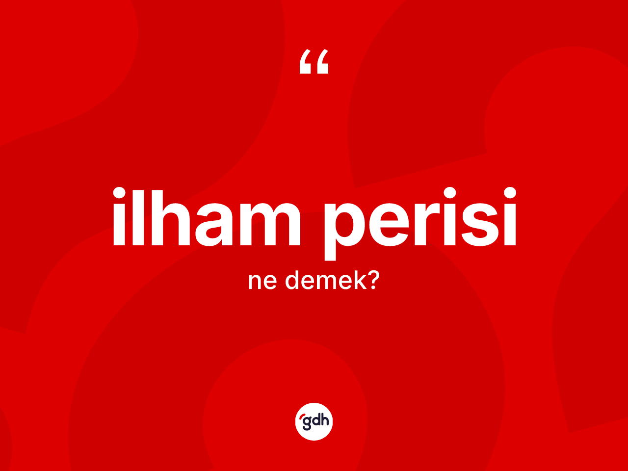 İlham perisi kelimesinin sözlükteki tanımı nedir? İlham perisinin halk arasındaki kullanımı nasıldır?