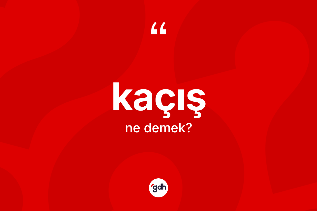 Kaçış ne demek? Kaçışın halk arasındaki kullanımı nasıldır?