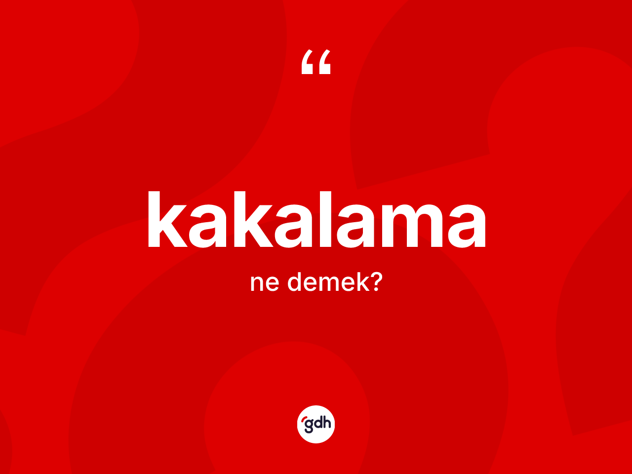Kakalama kelimesi ne demek? Kakalamanın TDK'ya göre anlamı nedir?
