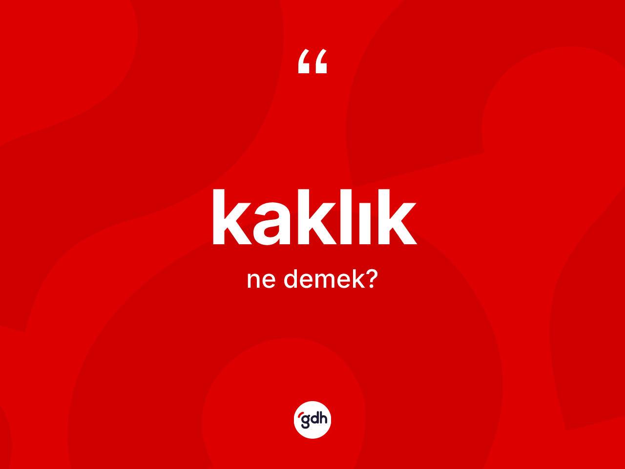Kaklık ne demek? Kaklık kelimesinin özellikleri nelerdir?