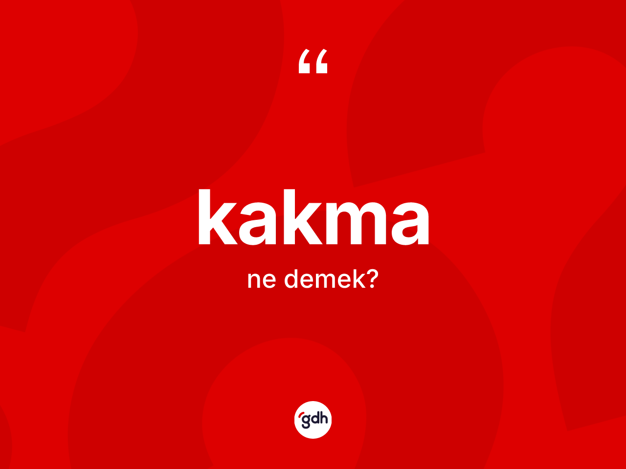Kakma kelimesinin tanımı nedir? Kakma kelimesinin TDK'ya göre açıklaması nedir?