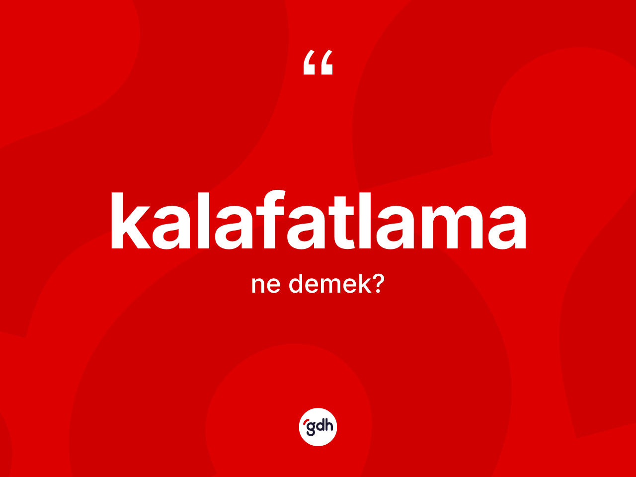 Kalafatlama kelimesinin sözlükteki tanımı nedir? Kalafatlamanın TDK'ya göre anlamı nedir?