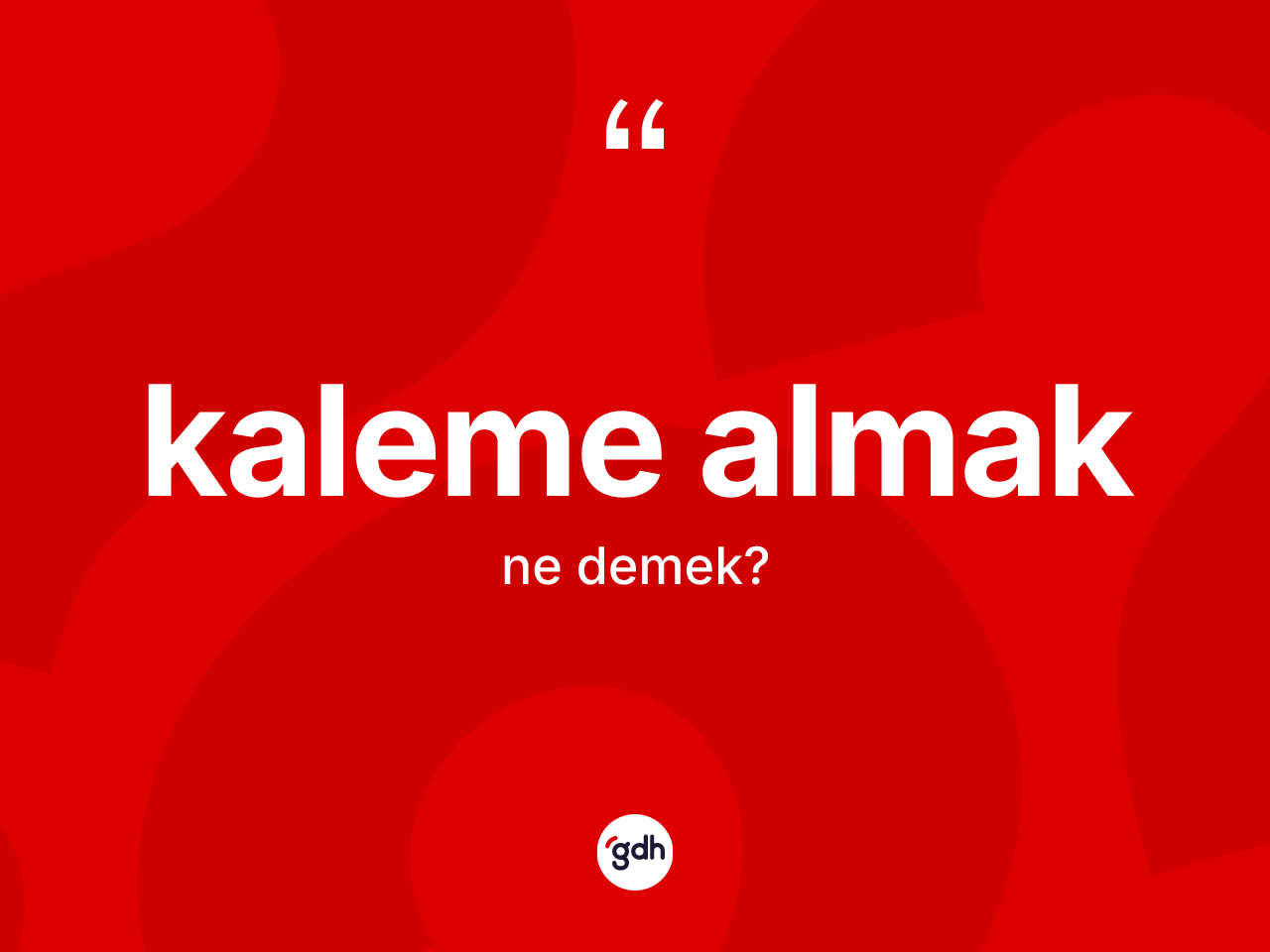 Kaleme almak ne anlama gelir? Kaleme almak ifadesinin özellikleri nelerdir?