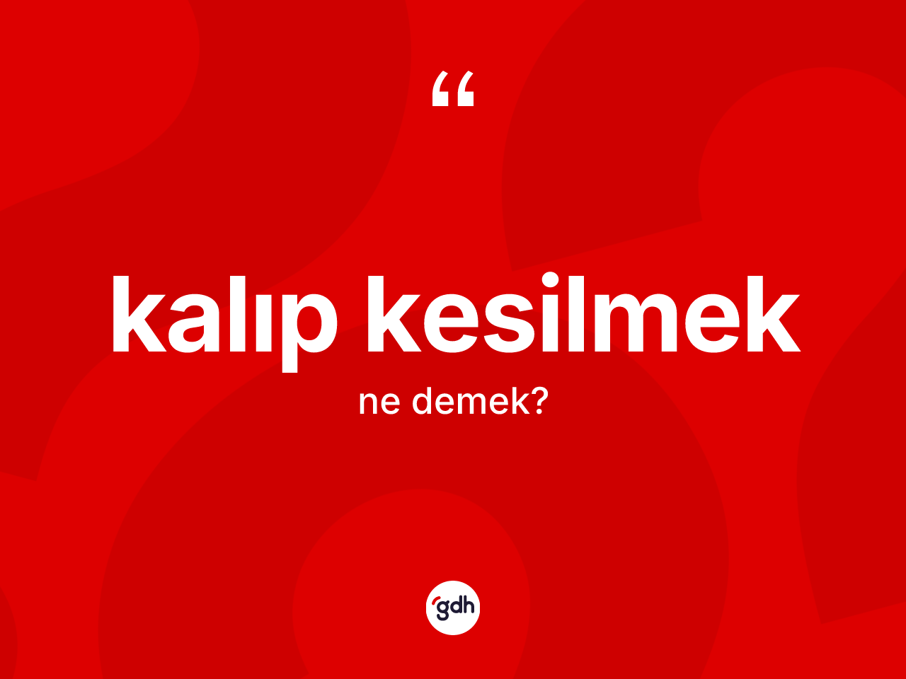 Kalıp kesilmek nedir? Kalıp kesilmek sözü hangi durumlarda kullanılır?