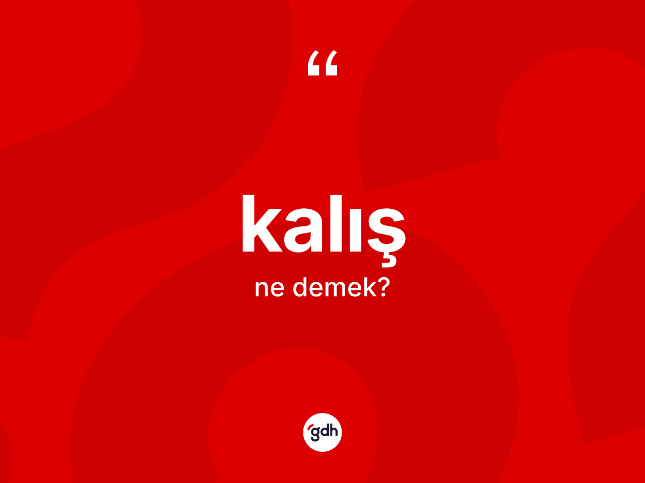 Kalış nedir? Kalışın TDK'ya göre anlamı nedir?