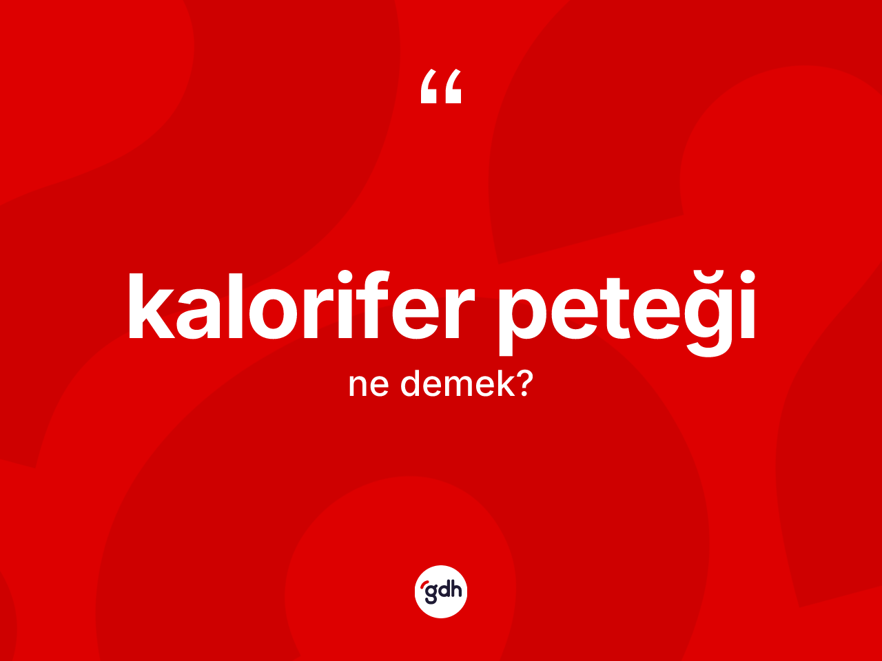 Kalorifer peteği kelimesinin sözlükteki tanımı nedir? Kalorifer peteği kelimesinin kaç farklı anlamı var?