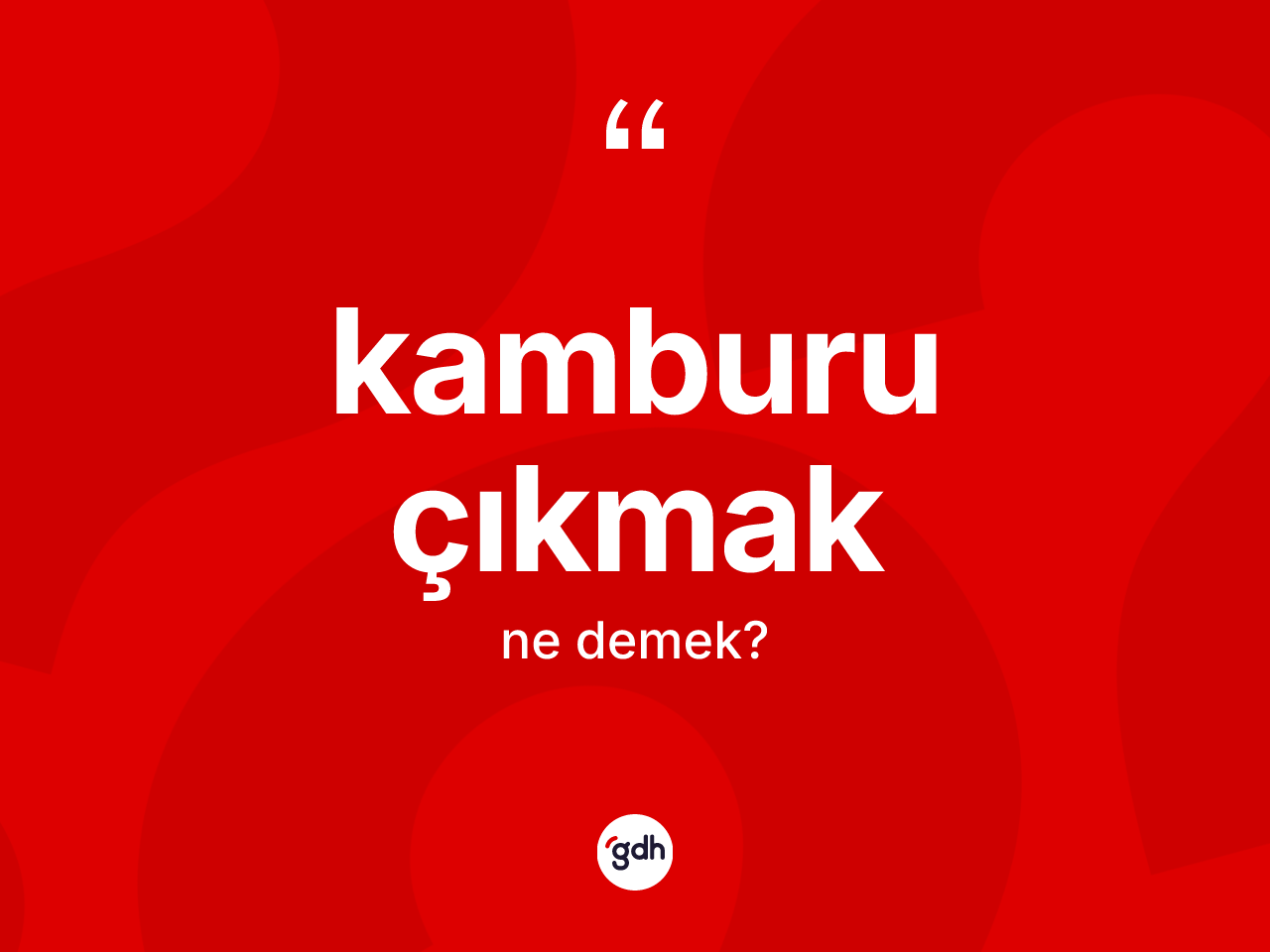 Kamburu çıkmak ifadesi ne demek? Kamburu çıkmak ifadesi nerede kullanılır?