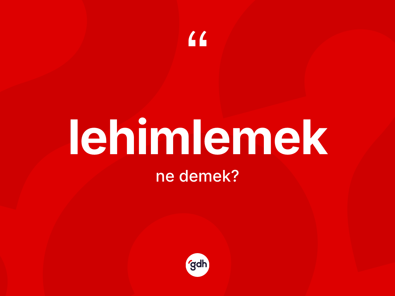 Lehimlemek kelimesi nedir? Lehimlemek kelimesinin özellikleri nelerdir?