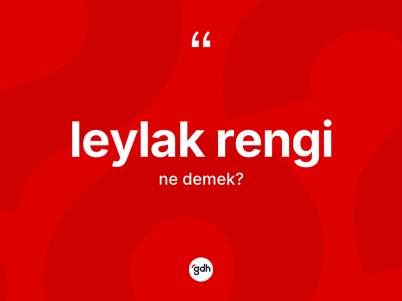 Leylak rengi ne anlama gelir? Leylak renginin TDK'ya göre anlamı nedir?