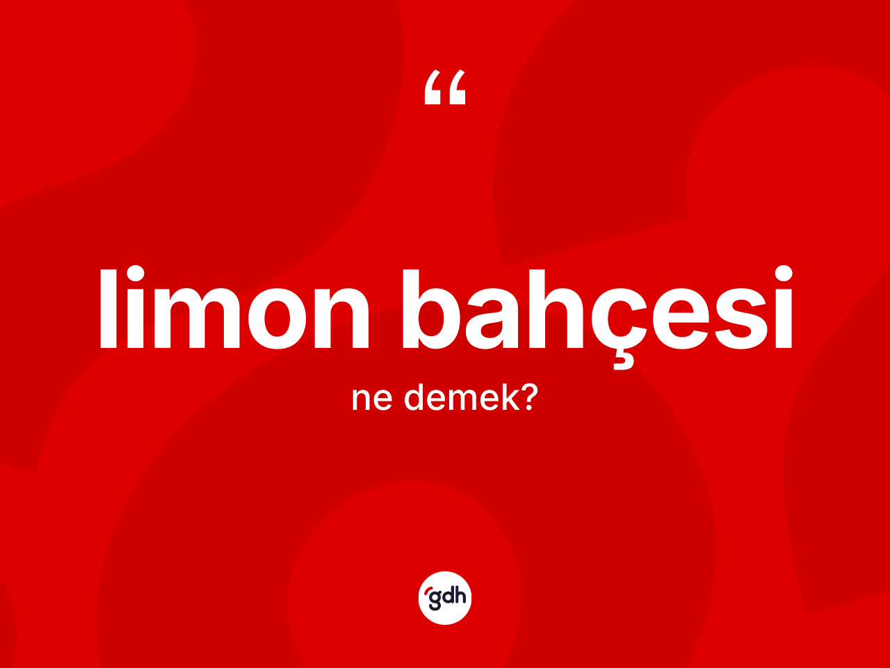 Limon bahçesi ne anlama gelir? Limon bahçesi kelimesinin TDK anlamı nedir?