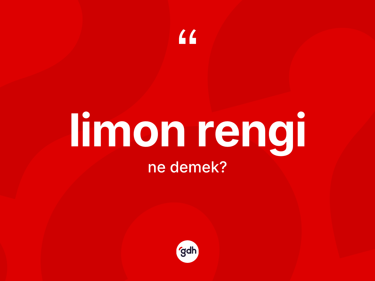Limon rengi ne demek? Limon rengi kelimesinin TDK'ya göre açıklaması nedir?