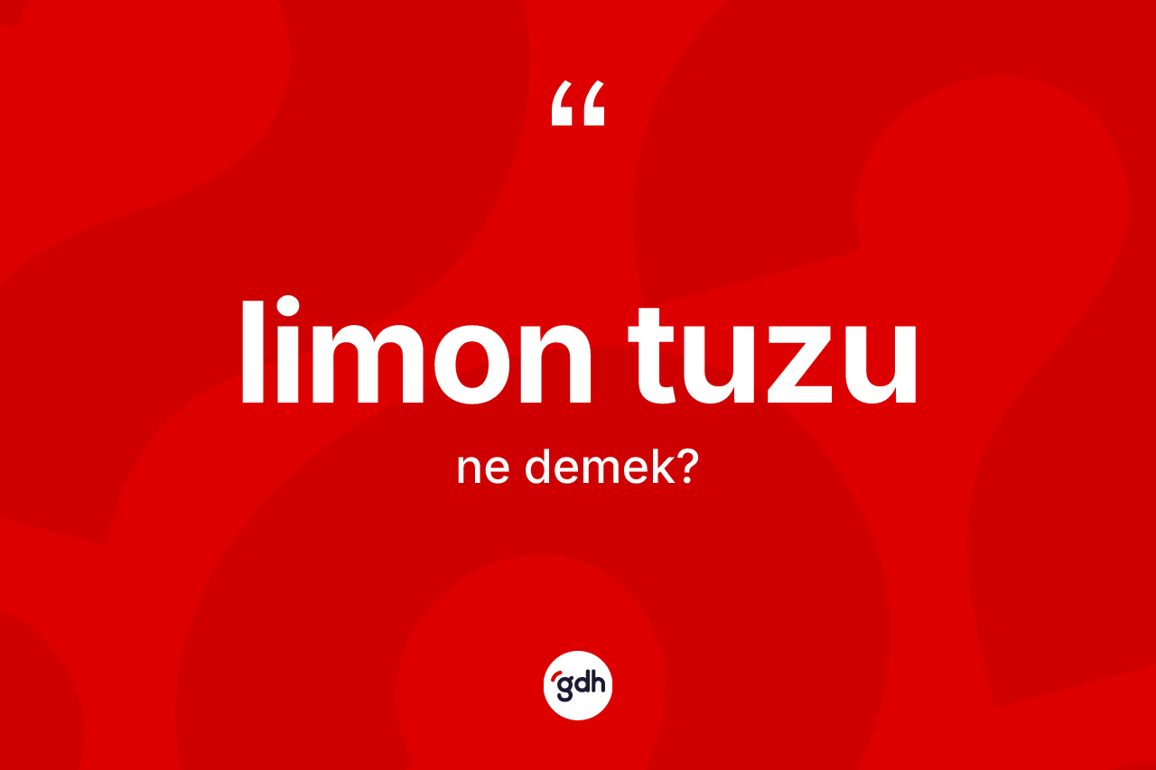 Limon tuzu kelimesi nedir? Limon tuzu kelimesinin TDK'ya göre açıklaması nedir?