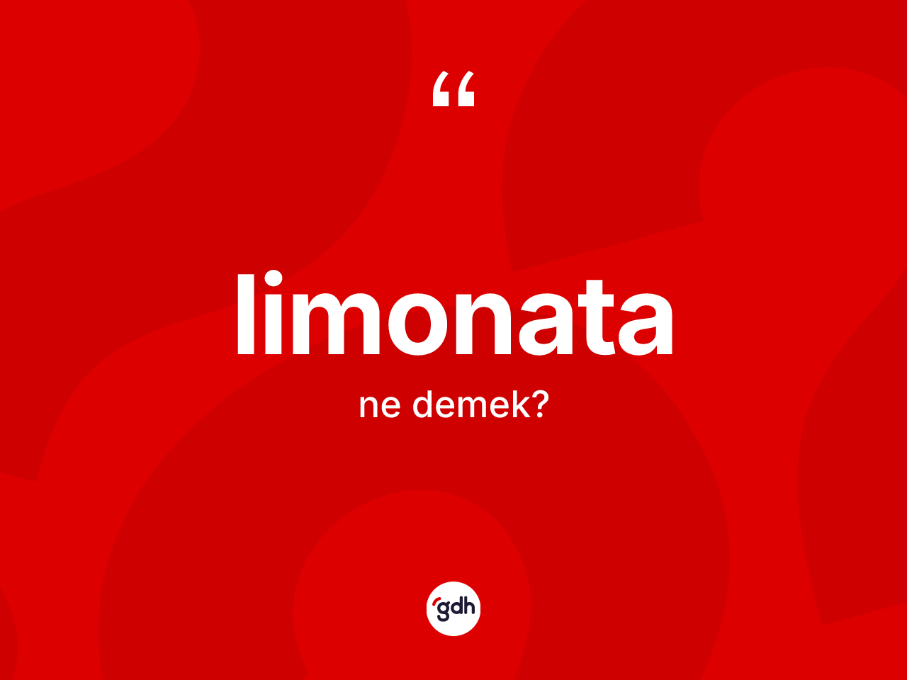 Limonata kelimesinin sözlükteki tanımı nedir? Limonatanın TDK'ya göre anlamı nedir?