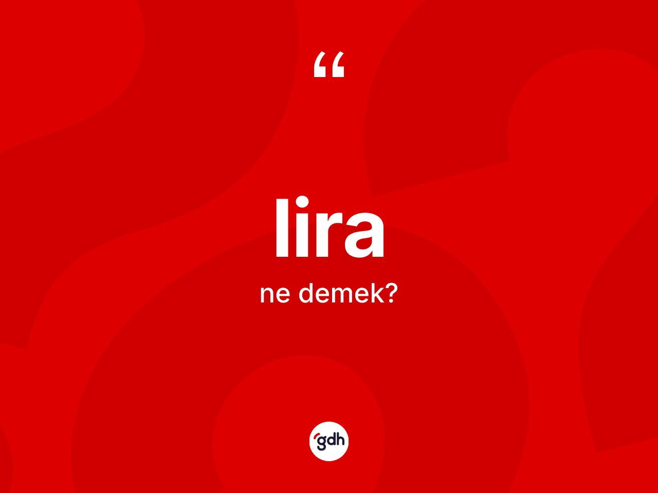 Lira kelimesinin tanımı nedir? Lira kelimesinin kaç farklı anlamı var?