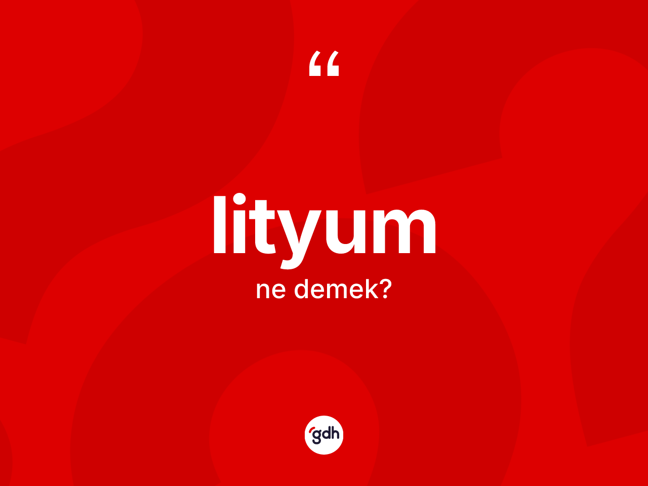 Lityum kelimesinin anlamı nedir? Lityumun halk arasındaki kullanımı nasıldır?