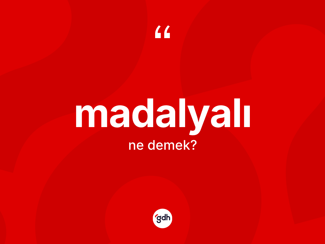 Madalyalı kelimesinin tanımı nedir? Madalyalı kelimesinin TDK'ya göre açıklaması nedir?