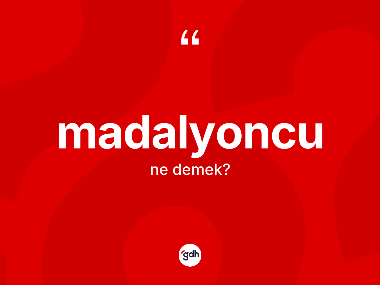 Madalyoncu kelimesinin anlamı nedir? Madalyoncunun kısaca tanımı nedir?