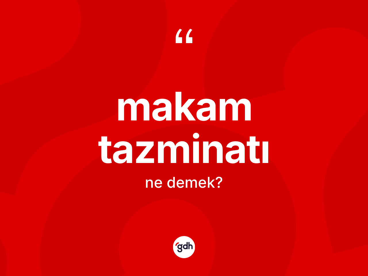 Makam tazminatı kelimesi nedir? Makam tazminatının kısaca tanımı nedir?