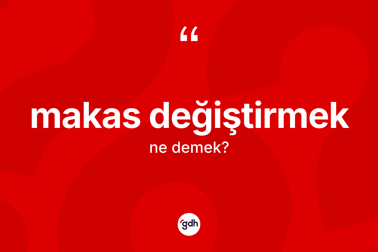 Makas değiştirmek sözü ne demek? Makas değiştirmek sözünün TDK anlamı nedir?