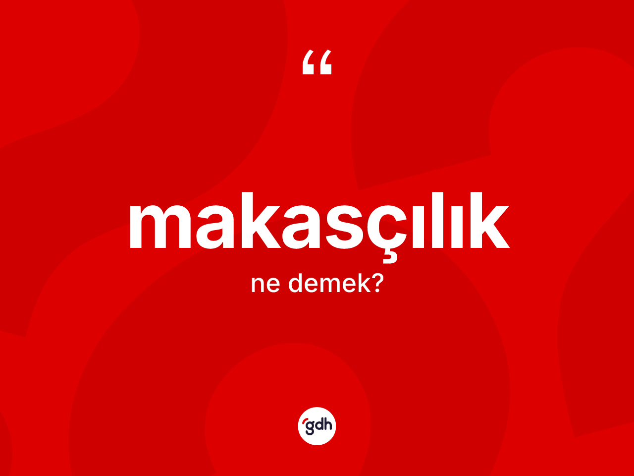 Makasçılık kelimesi ne anlama gelir? Makasçılık kelimesinin TDK anlamı nedir?