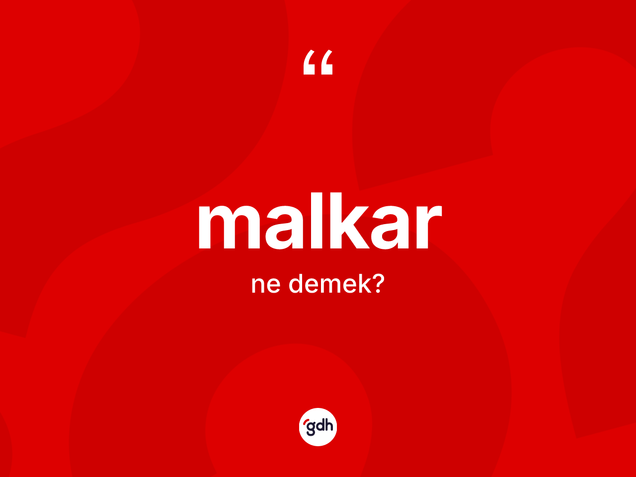 Malkar kelimesinin anlamı nedir? Malkar'ın kısaca tanımı nedir?