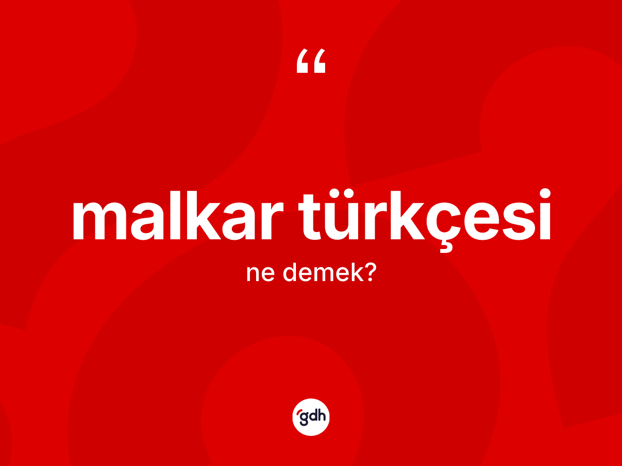 Malkar Türkçesi  kelimesi ne demek? Malkar Türkçesi  kelimesinin özellikleri nelerdir?