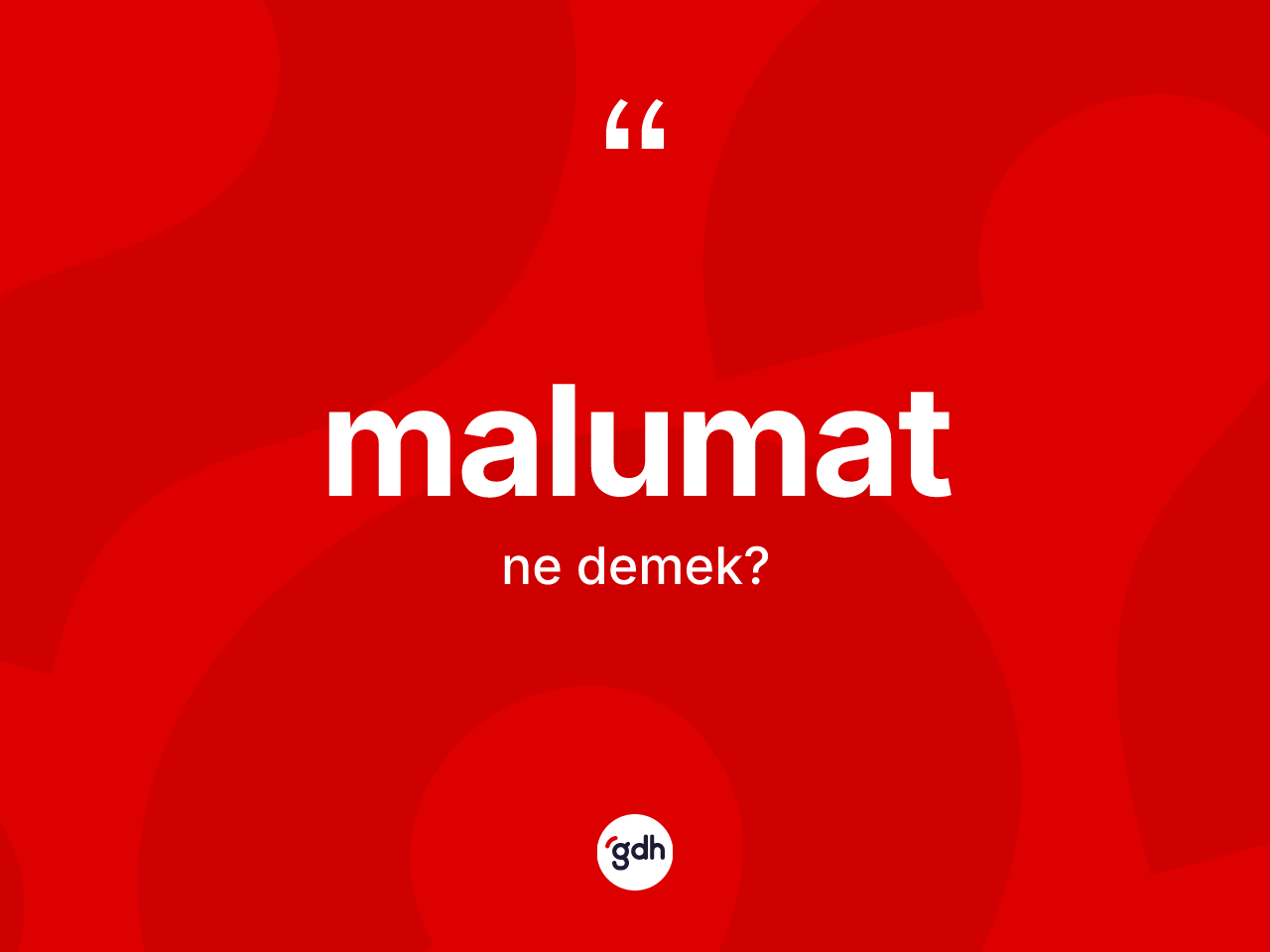 Malumat kelimesinin tanımı nedir? Malumatın TDK'ya göre anlamı nedir?