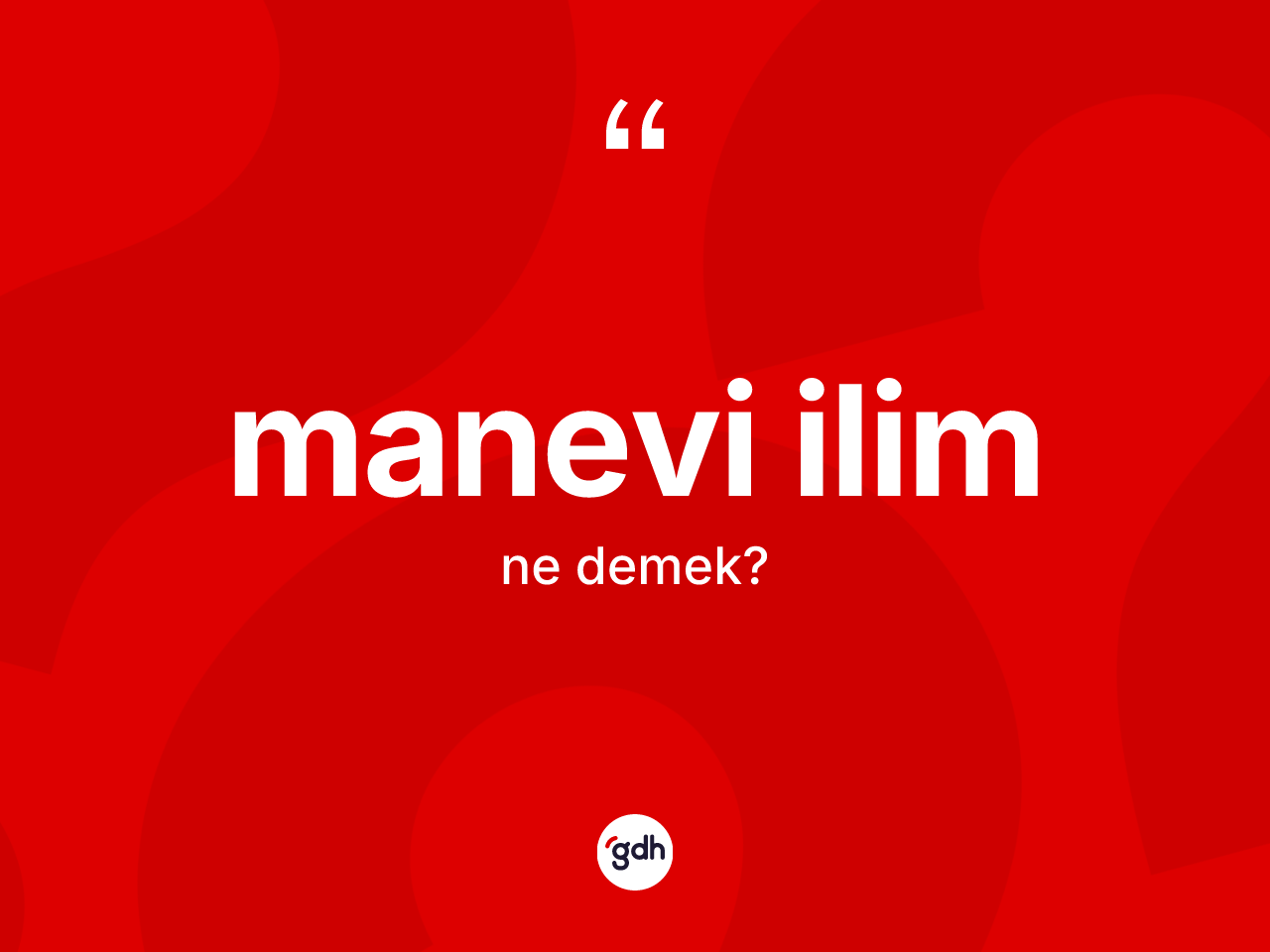 Manevi ilim kelimesinin sözlükteki tanımı nedir? Manevi ilimin TDK'ya göre anlamı nedir?