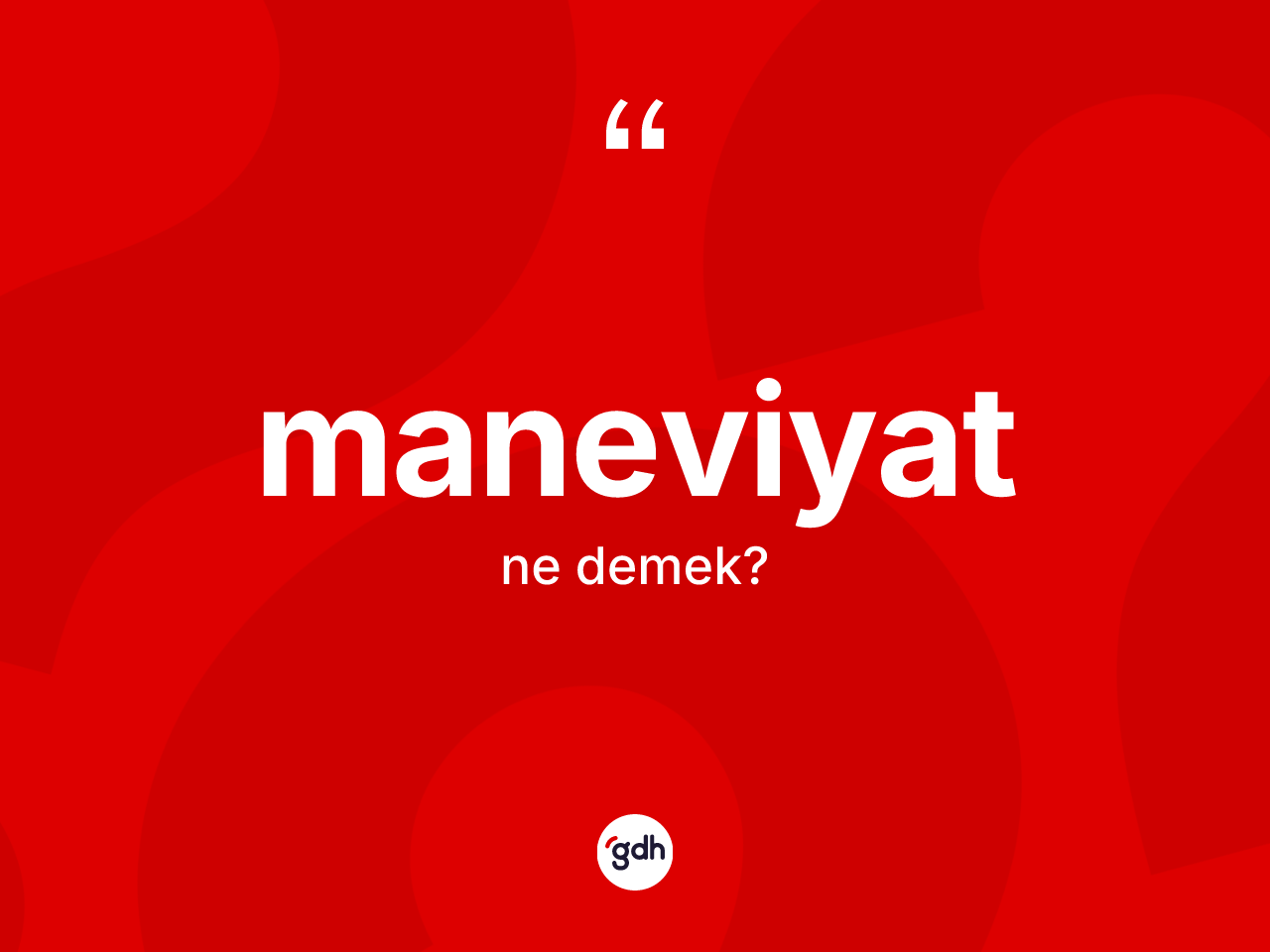 Maneviyat kelimesi ne demek? Maneviyatın sözlükteki anlamı nedir?
