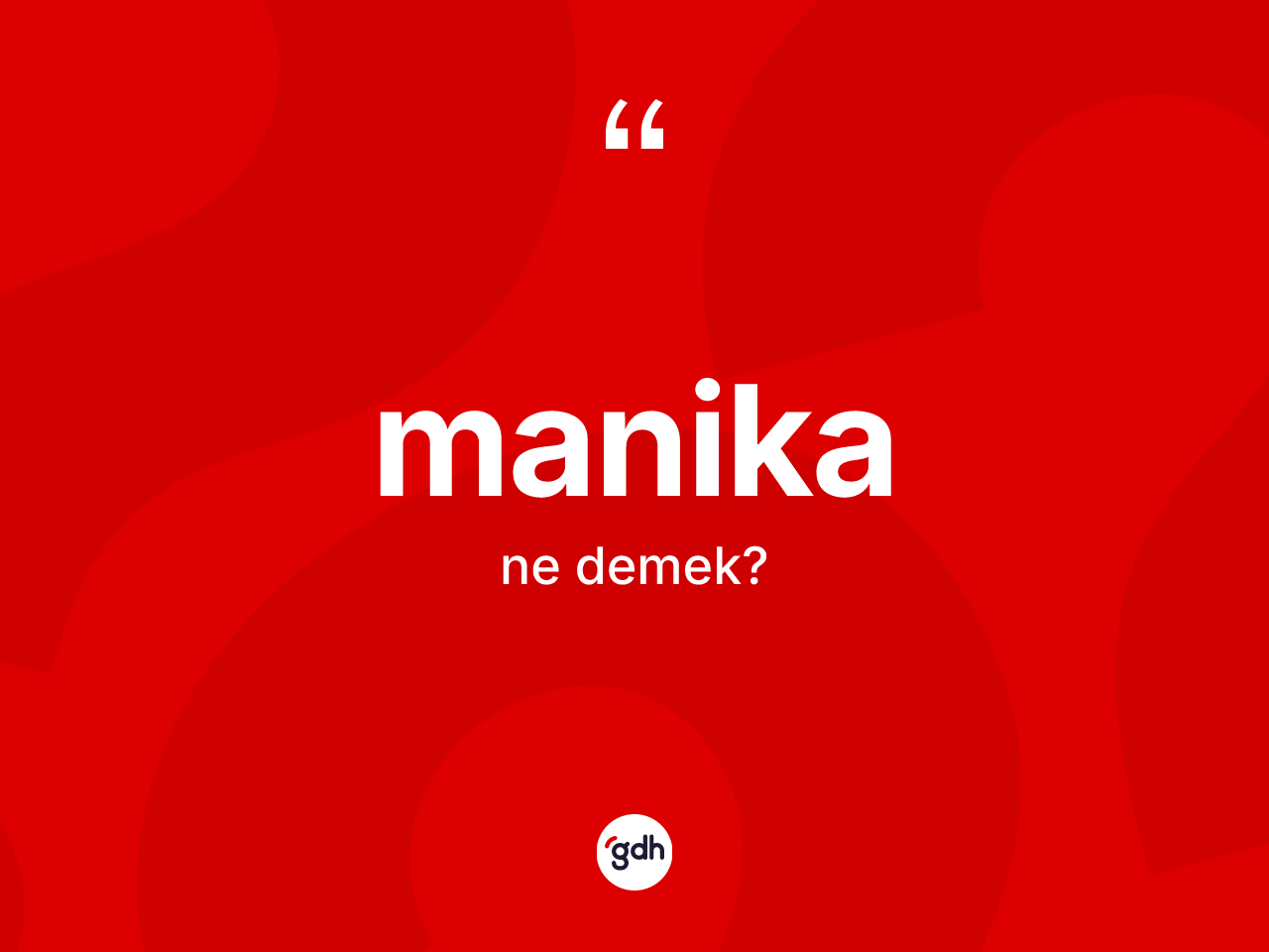 Manika ne anlama gelir? Manika kelimesinin TDK anlamı nedir?