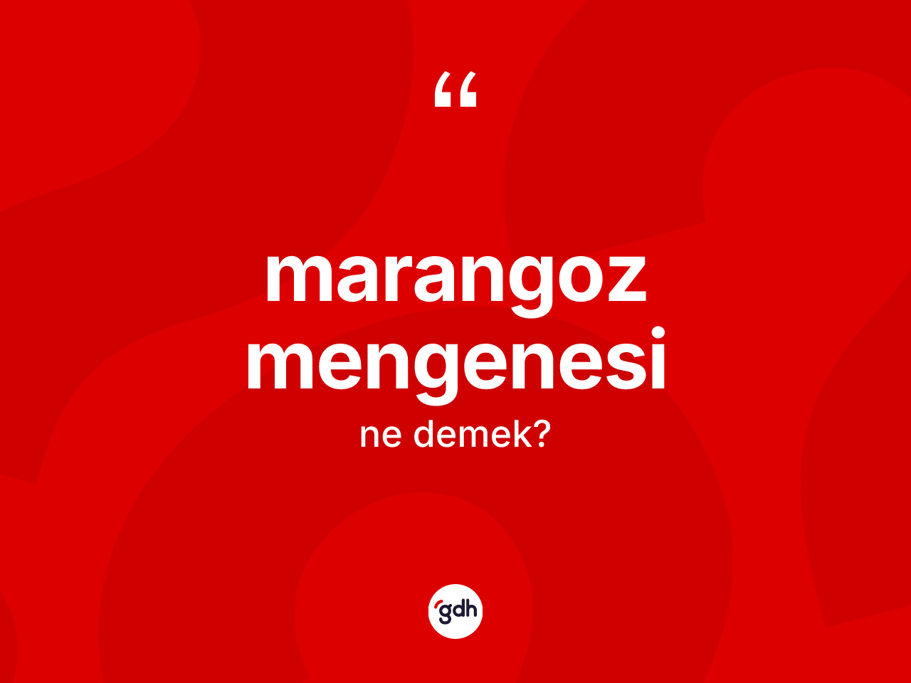 Marangoz mengenesi kelimesi ne demek? Marangoz mengenesinin halk arasındaki kullanımı nasıldır?
