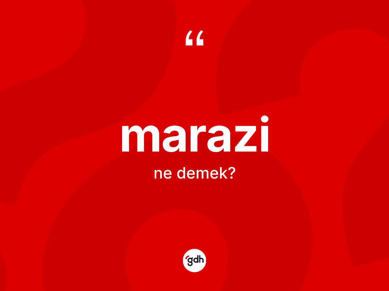Marazi kelimesinin sözlükteki tanımı nedir? Marazinin sözlükteki anlamı nedir?