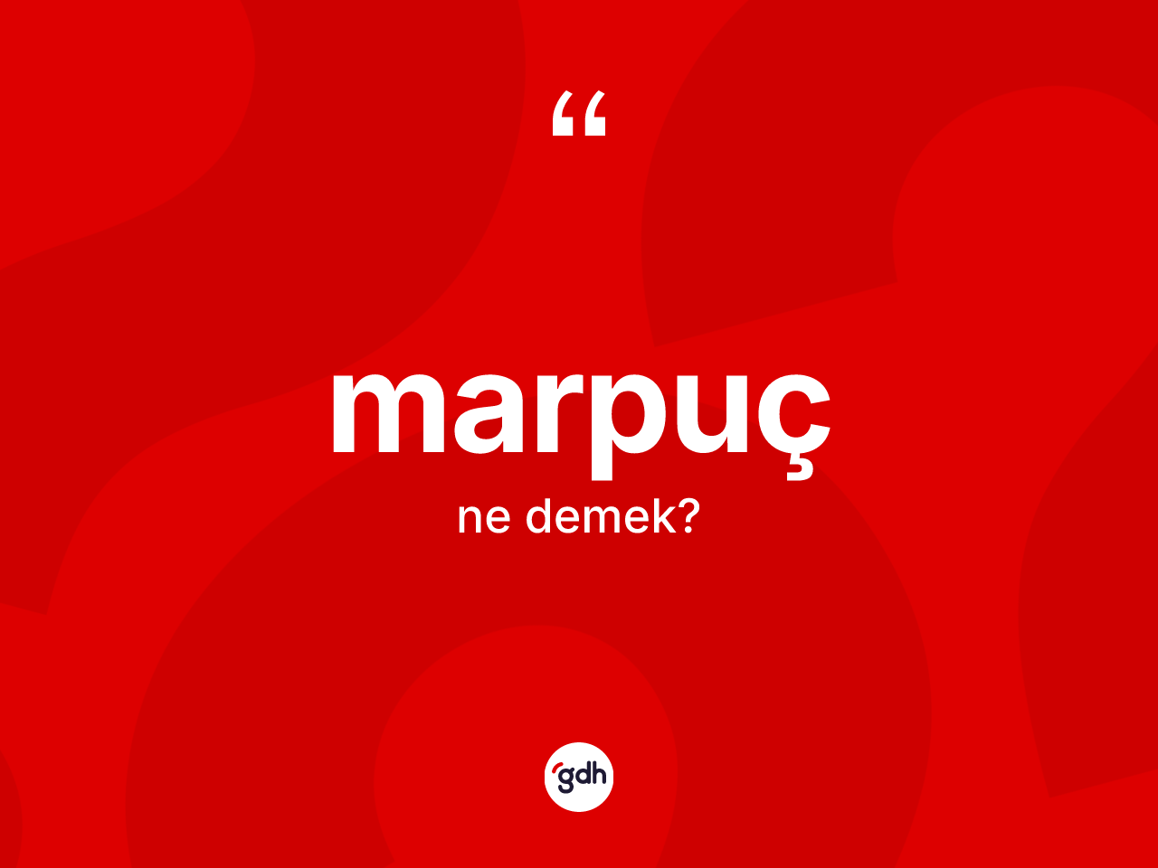 Marpuç kelimesinin tanımı nedir? Marpuç kelimesinin TDK'ya göre açıklaması nedir?
